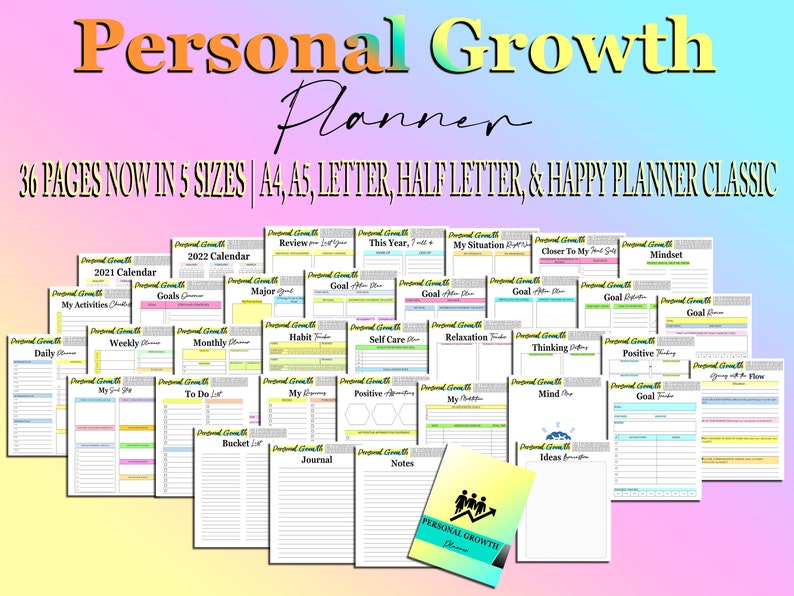 May include: A colorful printable planner with 36 pages for personal growth. The planner includes sections for daily, weekly, monthly, goal setting, habit tracking, self-care, relaxation, thinking, positive affirmations, and more. The planner is available in five sizes: A4, A5, Letter, Half Letter, and Happy Planner Classic.