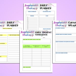May include: Four printable worksheets with a floral design and the text "Depression Therapy" in colorful letters. The worksheets are titled "Daily Planner", "Daily Thought Challenge", "Current Situation", and "Daily Planner".