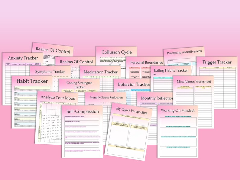 May include: A collection of printable mental health trackers and worksheets. The trackers include: Anxiety Tracker, Symptoms Tracker, Habit Tracker, Realms of Control, Medication Tracker, Coping Strategies Tracker, Analyze Your Mood, Self-Compassion, Collusion Cycle, Personal Boundaries, Behaviour Tracker, Monthly Stress Reduction, My Quick Perspective, Practicing Assertiveness, Eating Habits Tracker, Monthly Reflection, Trigger Tracker, Mindfulness Worksheet, and Working on Mindset.