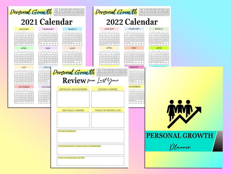 May include: A printable personal growth planner with a yellow, pink, and blue color scheme. The planner includes a calendar for 2021 and 2022, and a personal growth review section with prompts for reflection.