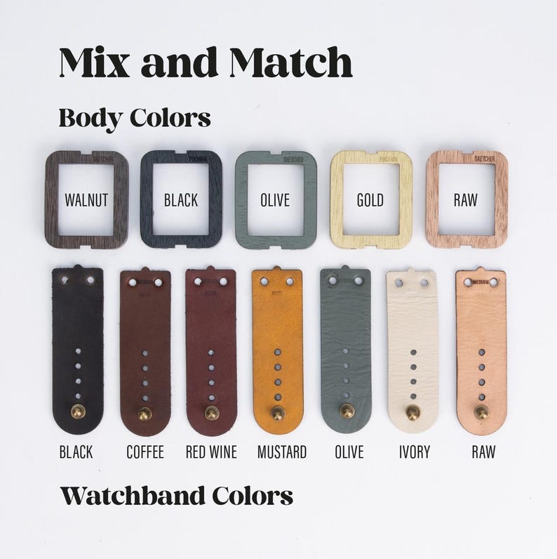 May include: A selection of watchbands and watch body colors, including walnut, black, olive, gold, and raw. The watchbands come in black, coffee, red wine, mustard, olive, ivory, and raw. The text "Mix and Match" and "Body Colors" are at the top, and "Watchband Colors" is at the bottom.