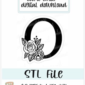 STL-Datei- Floral O Ausstechform-Buchstabe O-Blumen-Muttertag digitaler Download 4 Größen