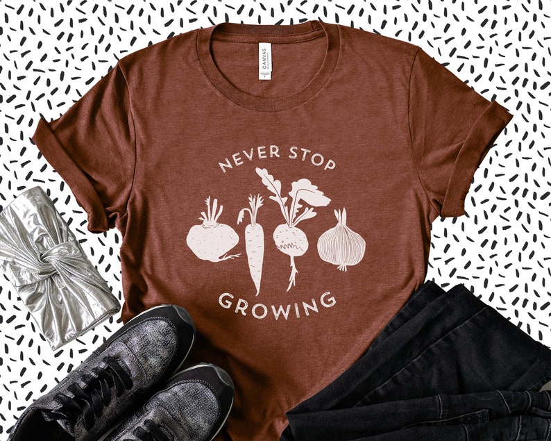 Never Stop Growing Shirt / Vegetable Garden Shirt, Gardening T Shirt, Vegetable Shirt, Veggie Lover, Healthy Shirt, Foodie Gardener Shirt image 1