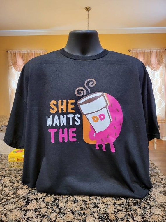 She Wants the D Custom Shirt Etsy