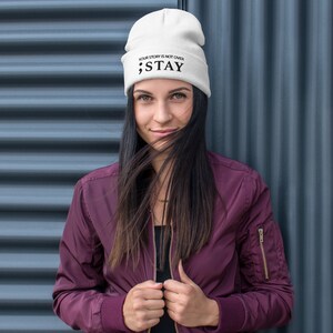 Your Story Is Not Over - Stay ; Embroidered Beanie