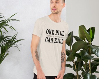 One Pill Can Kill Overdose Awareness T-Shirt