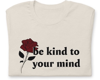 Be Kind to Your Mind T-shirt