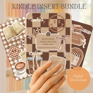 May include: A digital download bundle featuring Kindle inserts with a brown and beige theme. The inserts include stickers with a coffee cup, a bow, a smiley face, and the text "Bookish" and "Reminder: a book a day keeps reality away."
