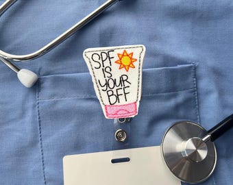 SPF is your BFF badge reel, dermatology badge clip retractable ID badge holder, cute gifts for match day, pediatric badge, for derm