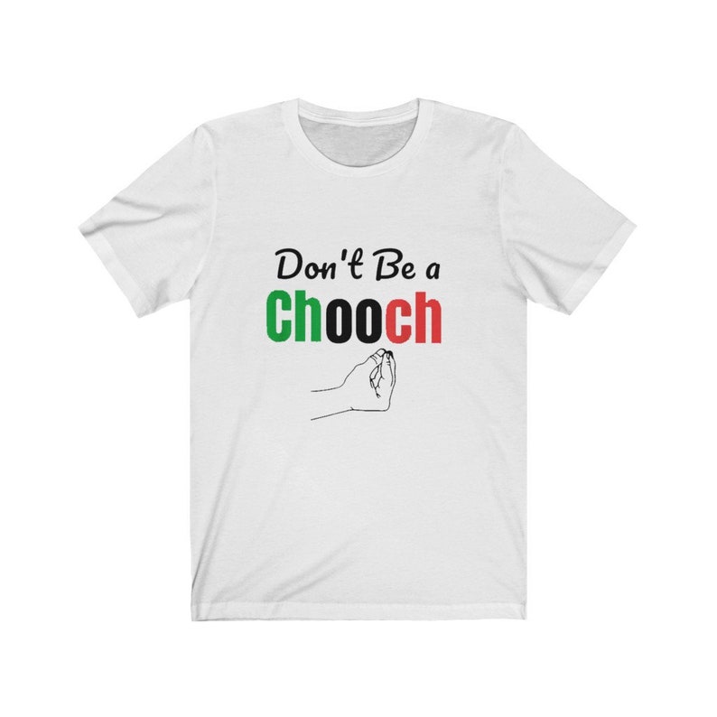 Don't be a chooch shirt Words in Italian Chooch Italian | Etsy