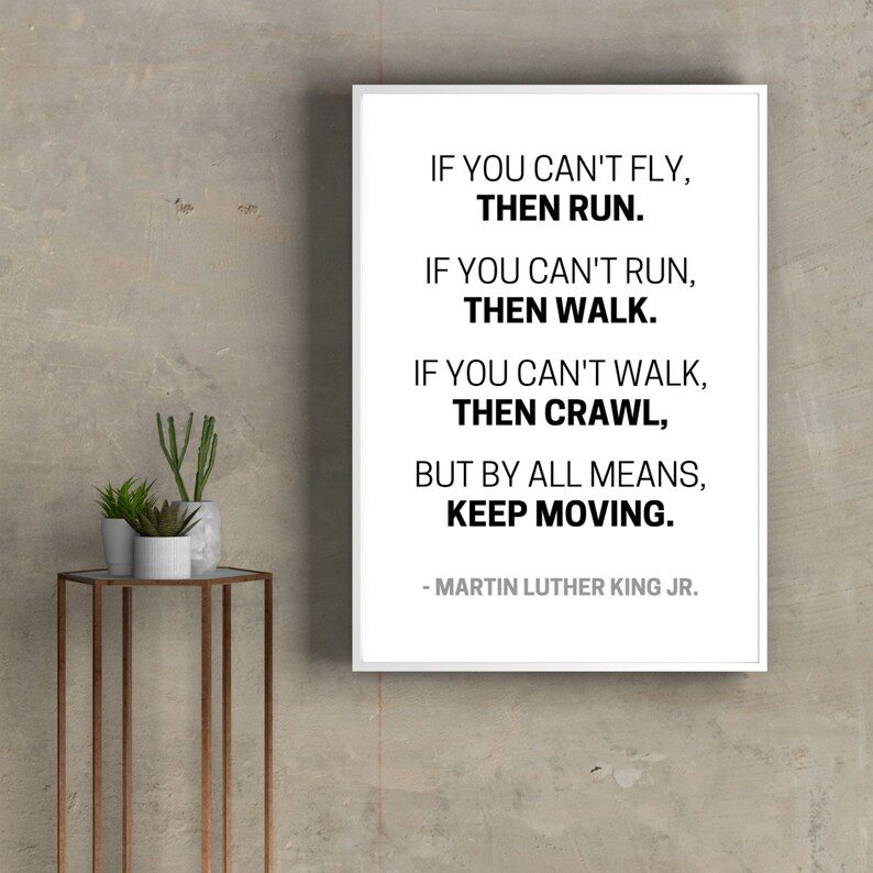 If you can t fly then run martin luther king jr quotes printable