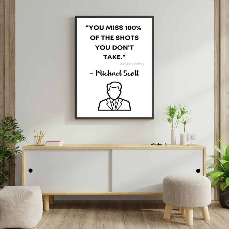 you miss 100 of the shots you don/'t take Michael Scott sign You miss 100 percent of the shots you don/'t take Michael Scott quote sign