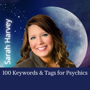 May include: A woman with long brown hair smiles at the camera. She is standing in front of a blue and purple background with a large moon. The text "100 Keywords & Tags for Psychics" is at the bottom of the image. The text "Sarah Harvey" is on the left side of the image.