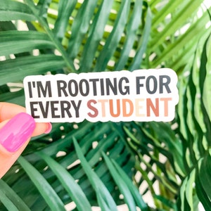 I'm Rooting for Every Student Sticker, Diversity + Inclusion sticker