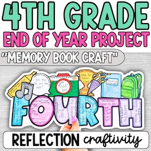 May include: A colorful printable memory book craft for 4th grade students. The craft features the word "FOURTH" with different activities and memories from the school year. The text "REFLECTION craftivity" is at the bottom of the image.