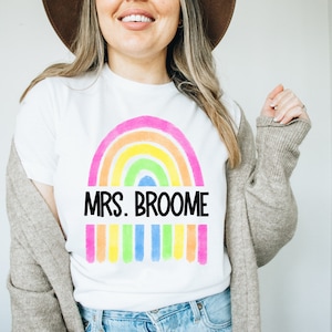 Personalized Rainbow Shirt, Rainbow Teacher Shirt, Custom Rainbow Name Shirt, Shirt with Rainbows, Back to School