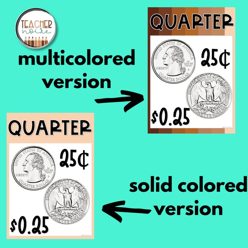 May include: Two versions of a quarter educational poster. The top version is a solid color, and the bottom version is multicolored. Each poster shows a quarter coin with the text "QUARTER", "25&cent;", and "$0.25".