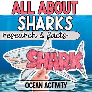 May include: A shark-shaped educational activity sheet featuring the word SHARK in large red letters filled with handwritten facts. The text ALL ABOUT SHARKS research & facts and OCEAN ACTIVITY appears in black and white against a blue water background.