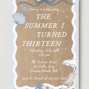 May include: A summer-themed invitation with a brown background and blue accents. The text reads "THE SUMMER I TURNED THIRTEEN" with event details. Decorative elements include seashells, a starfish, and a beach chair.