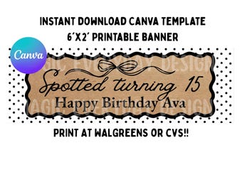 Polka Dot | Spotted Turning Bday Banner | Editable Canva Template | Printed Banner | Bday | 6x2' | Instant Download | Print at Walgreens