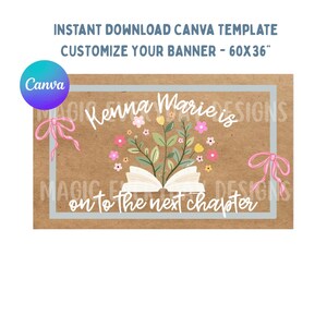 May include: A brown banner with the text "Kenna Marie is on to the next chapter." The banner is 60 x 36 inches and features an open book with floral accents and pink bows. The Canva logo is in the upper left corner.