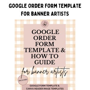 Peut inclure: Image d'un produit numérique avec le texte "GOOGLE ORDER FORM TEMPLATE FOR BANNER ARTISTS". L'image comprend un fond à carreaux roses et blancs et un rectangle rose avec le texte "GOOGLE ORDER FORM TEMPLATE & HOW TO GUIDE for banner artists."