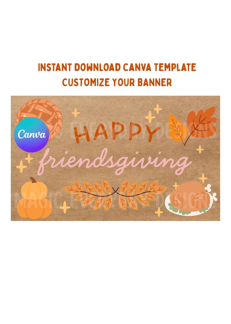 Puede incluir: Banner marr&oacute;n con las palabras "HAPPY friendsgiving" en naranja y rosa, decorado con ilustraciones de tem&aacute;tica oto&ntilde;al. Incluye una tarta, calabazas, hojas y un pavo asado. El texto "INSTANT DOWNLOAD CANVA TEMPLATE CUSTOMIZE YOUR BANNER" est&aacute; en la parte superior.