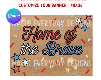 Modello per banner "Home of the Brave": design modificabile su Canva (download immediato)