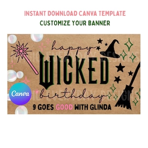 May include: A banner with a brown background and the words "happy WICKED birthday" in black and green. The banner includes a witch hat, stars, a magic wand, and the text "9 GOES GOOD WITH GLINDA".