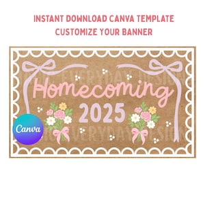 May include: A brown rectangular banner with the text "Homecoming 2025" in pink, adorned with floral bouquets and ribbons. The banner has a scalloped border and includes the Canva logo.