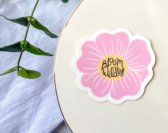 Bloom Wildly Sticker: Pink Floral Inspirational Decal