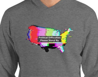 Political Difficulties Please Stand By (Unisex hoodie)