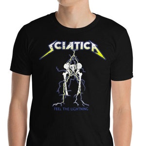 May include: Black t-shirt with a graphic of a skeleton with lightning bolts and the text "Sciatica Feel the Lightning".