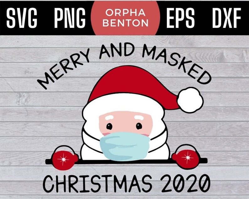 Download Santa Merry And Masked Christmas 2020 Quarantine Svg Png ...