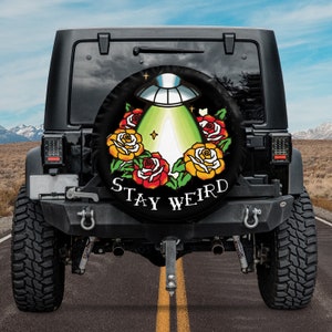 Funny UFO Spare Tire Cover, Stay Weird Spare Tire Cover With Or Without Camera Hole, Tire Cover Flower, Gift For Men Birthday, Anniversary