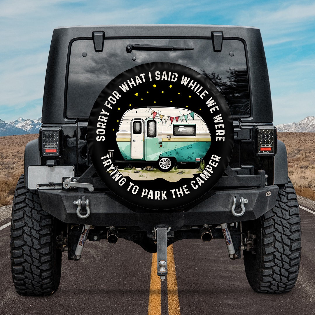 Sorry for What I Said While Parking the Camper Spare Tire Etsy
