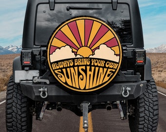 Always Bring Your Own Sunshine Spare Tire Cover With Or Without Camera Hole, Sunshine On My Mind, Spare Tire Cover Camper, Gift For Women