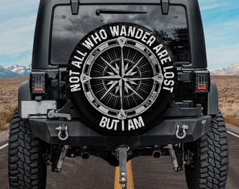 Spare Tire Cover Compass, Not All Who Wander Are Lost But I Am Spare Tire Cover For Camper With Or Without Camera Hole,Car Gifts For Him,Her