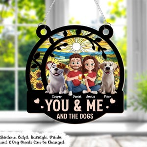 Ornement attrape-soleil personnalisé à suspendre, vous, moi et les chiens, cadeau pour animal de compagnie et propriétaire, cadeau chien pour maman et papa, cadeau pour couple de chiens, fourrure pour la famille