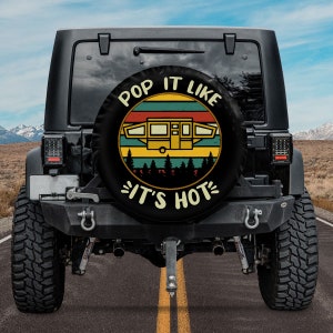 Pop It Like It&#39;s Hot Spare Tire Cover With Or Without Camera Hole, Camping Spare Tire Cover Camper, New Car Gift For Daddy From Daughter