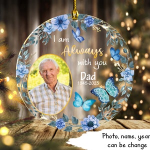 I Am Always With You Ornament, Personalized Acrylic Ornament, Christmas Gift, Christmas Keepsake, Custom In Loving Memory Christmas Ornament