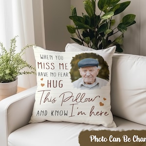 Custom Photo When You Miss Me - Loving, Memorial Gift For Family, Siblings, Friends - Personalized Pillow, Custom Memorial Pillow With Photo