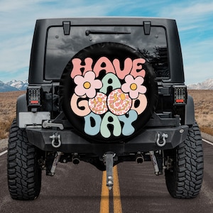 Have A Good Day Retro Smiley Face Flower Spare Tire Cover With Or Without Camera Hole, Car Accessories For Women, Gift For Her Valentine Day