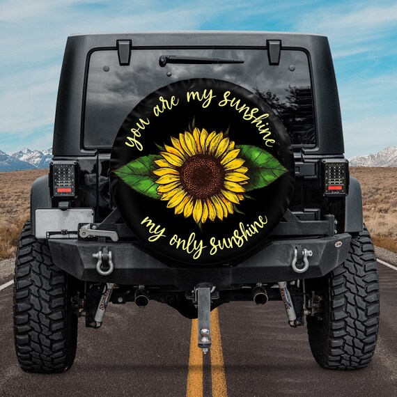Sunflower Tire Cover You Are My Sunshine My Only Sunshine - Etsy