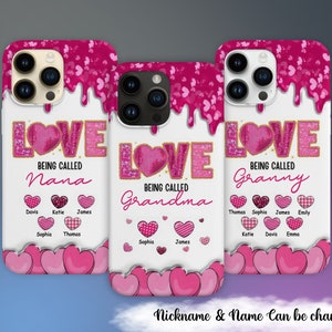 May include: Three pink and white phone cases with the word "LOVE" in glitter letters. Each case has a different nickname: "Nana", "Grandma", and "Granny". Each case also has a pink heart with a name inside.