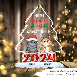 Cat Christmas Ornament, On The Naughty List We Regret Nothing Ornament, Cat Lover Gift, Pet Ornament, Xmas Gift For Cat Mom Dad Lover