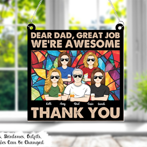 Dear Dad, Great Job We're Awesome Thank You, Personalized Window Hanging Suncatcher Ornament,Fathers Day Gift For Dad Birthday From Daughter