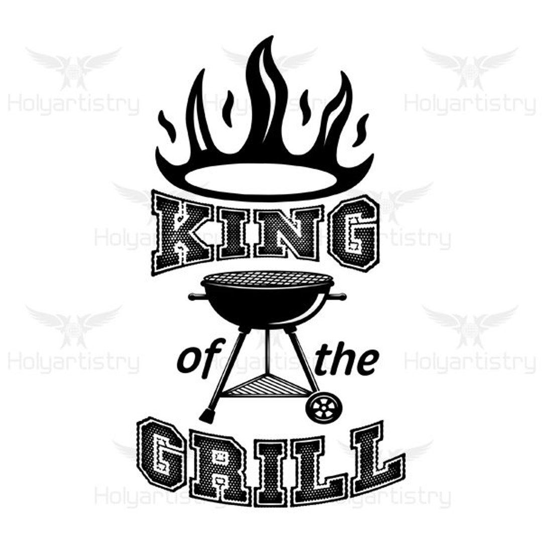 King of the Grill SVG, Grill Cutting File for Cricut, BBQ Vector
