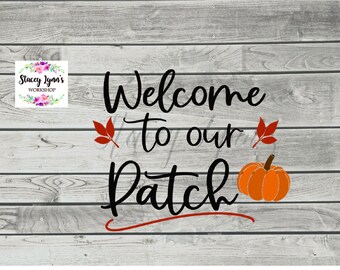 Welcome to our patch SVG/Fall Design SVG/ Fall Welcome to our home/ Fall Welcome to our SVG/Instant download for cricut and silhouette