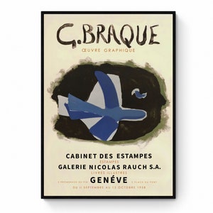 May include: A vintage poster advertising an exhibition of graphic works by Georges Braque. The poster features a blue and white abstract bird against a black background. The text reads "C.BRAQUE CŒUVRE GRAPHIQUE CABINET DES ESTAMPES ESTAMPES GALERIE NICOLAS RAUCH S.A. LIVRES ILLUSTRES GENÉVE DU II SEPTEMBRE AU 12 OCTOBRE 1958."